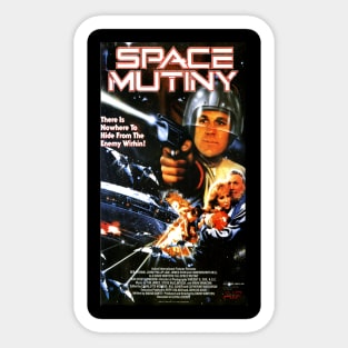 Greatest Science Fiction Movie Ever Made - Space Mutiny Sticker